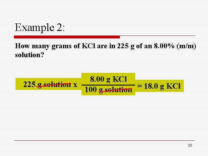 Example 2: How many grams of KCl are in 225 g of an 8.