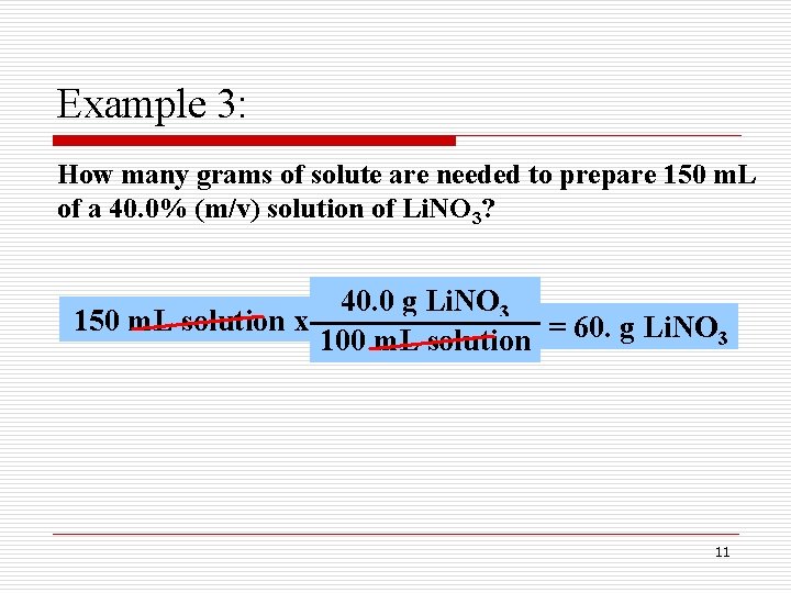 Example 3: How many grams of solute are needed to prepare 150 m. L