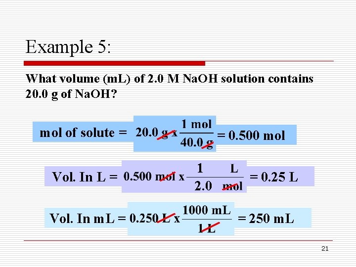 Example 5: What volume (m. L) of 2. 0 M Na. OH solution contains