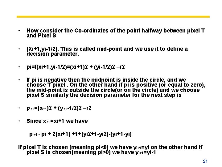  • Now consider the Co-ordinates of the point halfway between pixel T and