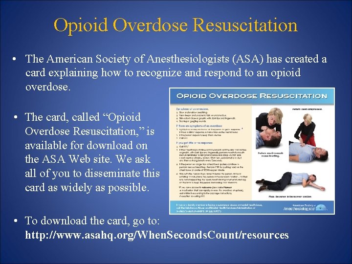 Opioid Overdose Resuscitation • The American Society of Anesthesiologists (ASA) has created a card
