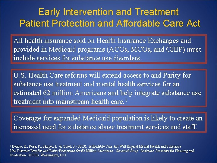 Early Intervention and Treatment Patient Protection and Affordable Care Act All health insurance sold