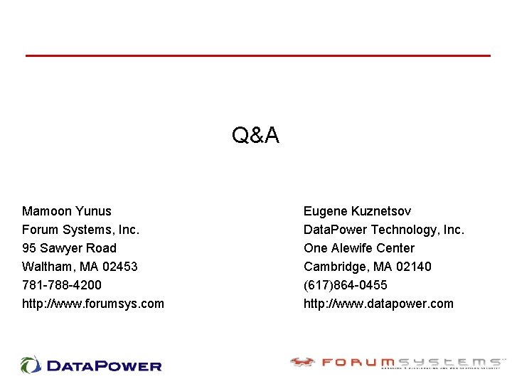 Q&A Mamoon Yunus Forum Systems, Inc. 95 Sawyer Road Waltham, MA 02453 781 -788