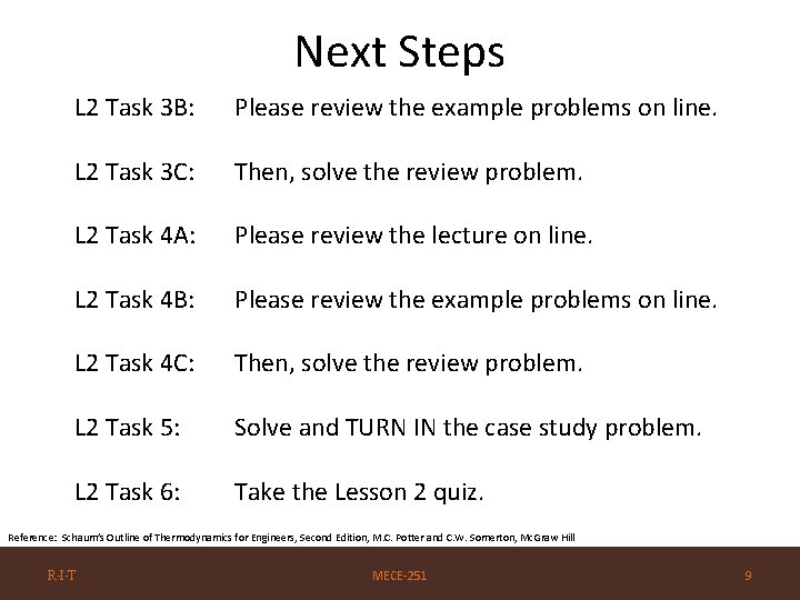 Next Steps L 2 Task 3 B: Please review the example problems on line.