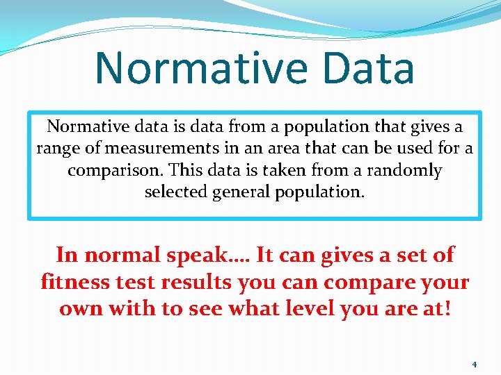 Normative Data Normative data is data from a population that gives a range of Normative Data Normative data is data from a population that gives a range of