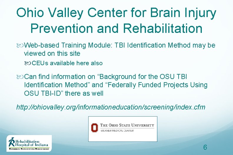 Ohio Valley Center for Brain Injury Prevention and Rehabilitation Web-based Training Module: TBI Identification