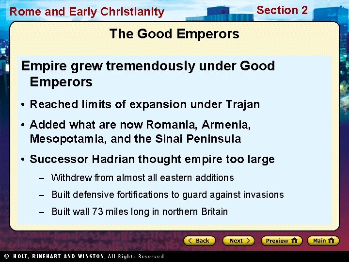 Rome and Early Christianity Section 2 The Good Emperors Empire grew tremendously under Good