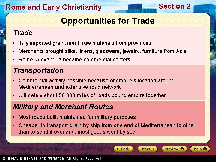 Rome and Early Christianity Section 2 Opportunities for Trade • Italy imported grain, meat,