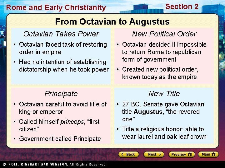 Rome and Early Christianity Section 2 From Octavian to Augustus Octavian Takes Power •