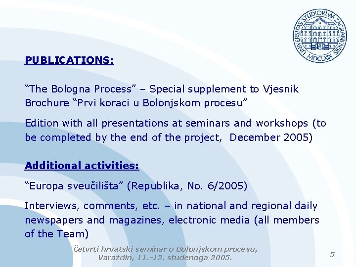 PUBLICATIONS: “The Bologna Process” – Special supplement to Vjesnik Brochure “Prvi koraci u Bolonjskom