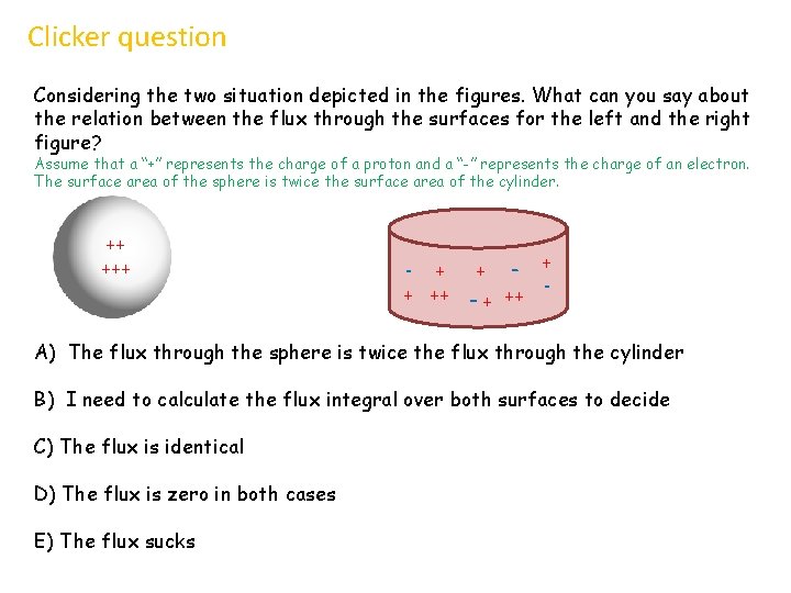 Clicker question Considering the two situation depicted in the figures. What can you say