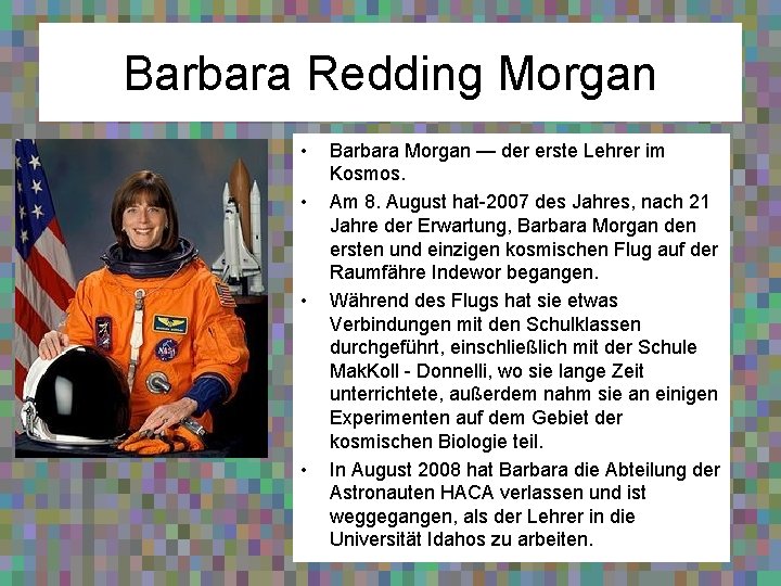 Barbara Redding Morgan • • Barbara Morgan — der erste Lehrer im Kosmos. Am