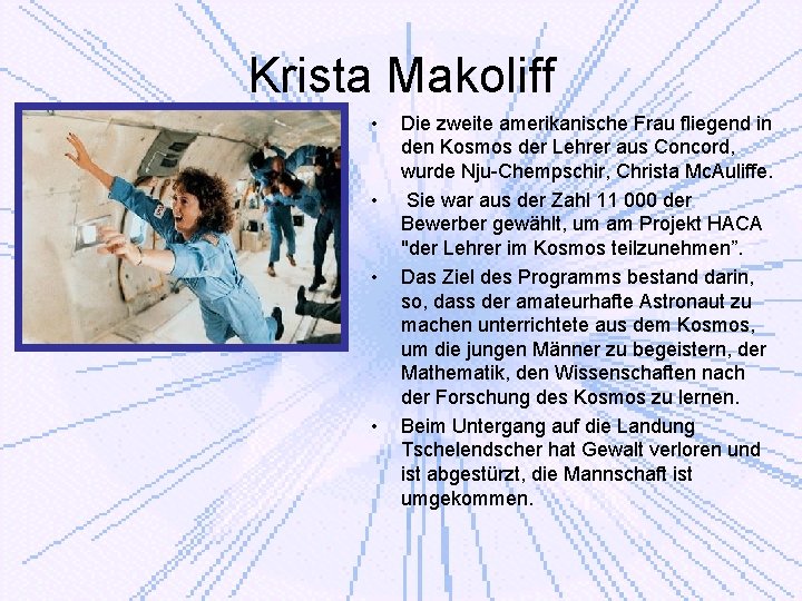 Krista Makoliff • • Die zweite amerikanische Frau fliegend in den Kosmos der Lehrer