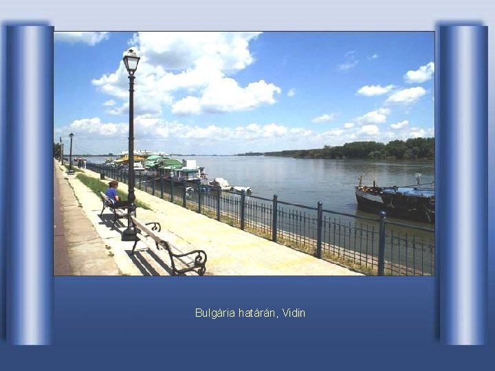 Bulgária határán, Vidin 