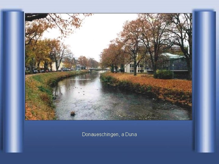 Donaueschingen, a Duna 