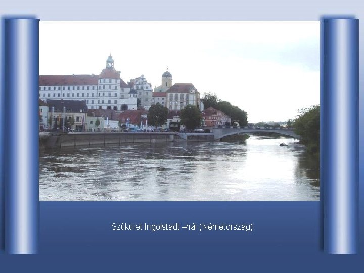 Szűkület Ingolstadt –nál (Németország) 