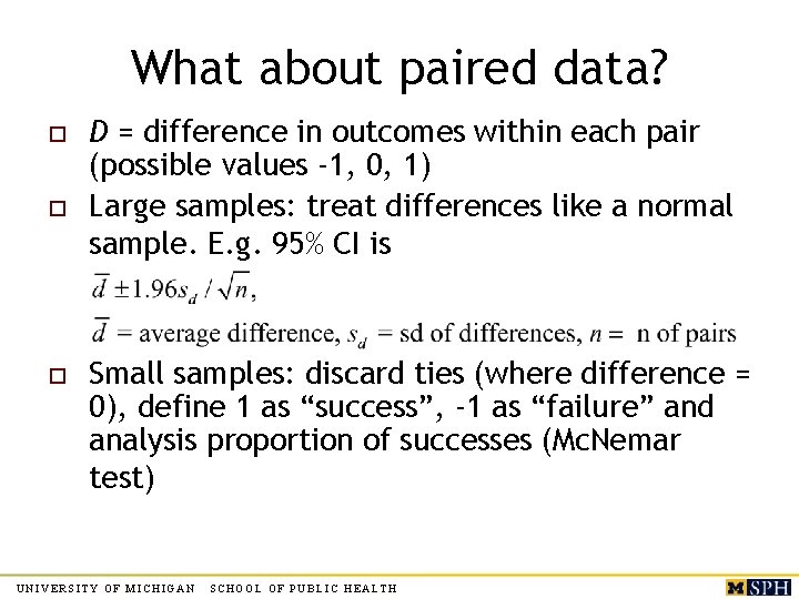What about paired data? o o o D = difference in outcomes within each What about paired data? o o o D = difference in outcomes within each