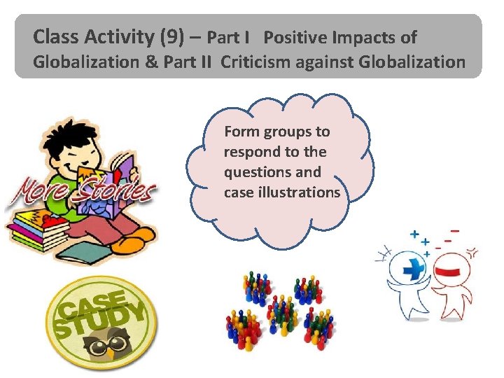 Class Activity (9) – Part I Positive Impacts of Globalization & Part II Criticism