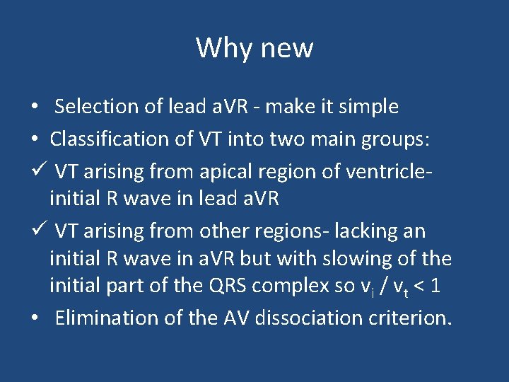 Why new • Selection of lead a. VR - make it simple • Classification