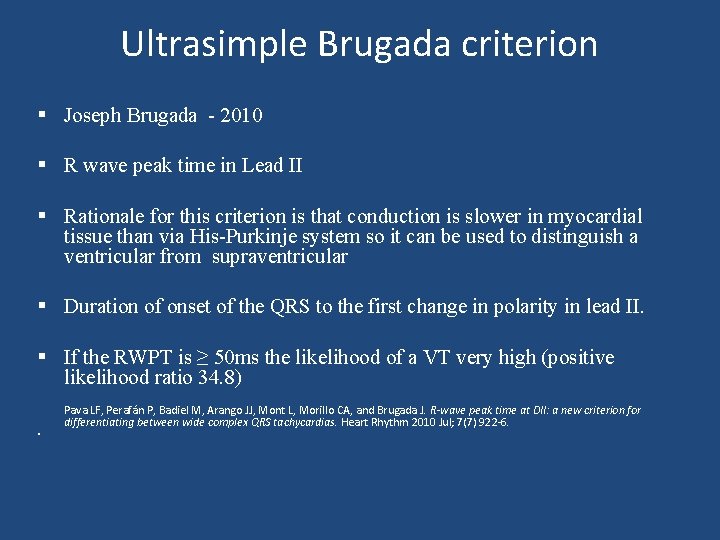 Ultrasimple Brugada criterion § Joseph Brugada - 2010 § R wave peak time in