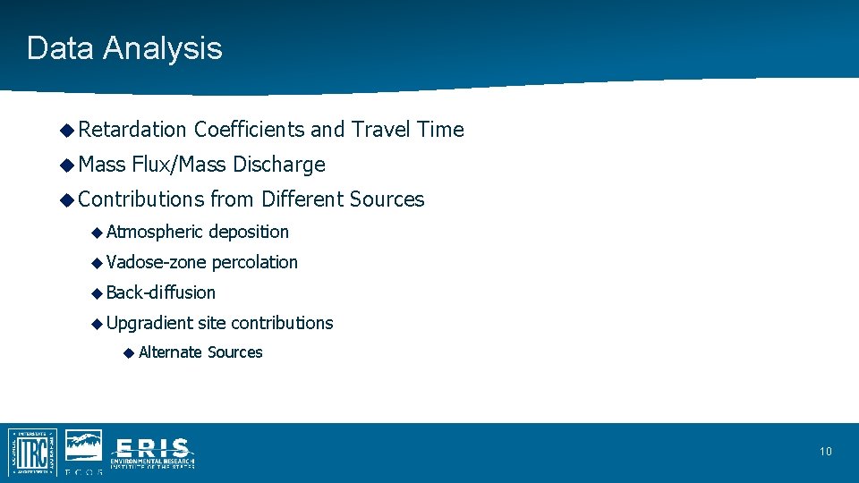 Data Analysis Retardation Mass Coefficients and Travel Time Flux/Mass Discharge Contributions from Different Sources