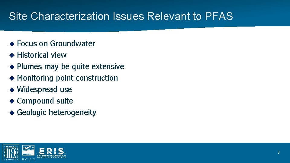 Site Characterization Issues Relevant to PFAS Focus on Groundwater Historical view Plumes may be