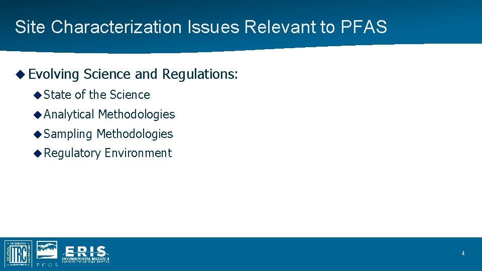 Site Characterization Issues Relevant to PFAS Evolving State Science and Regulations: of the Science