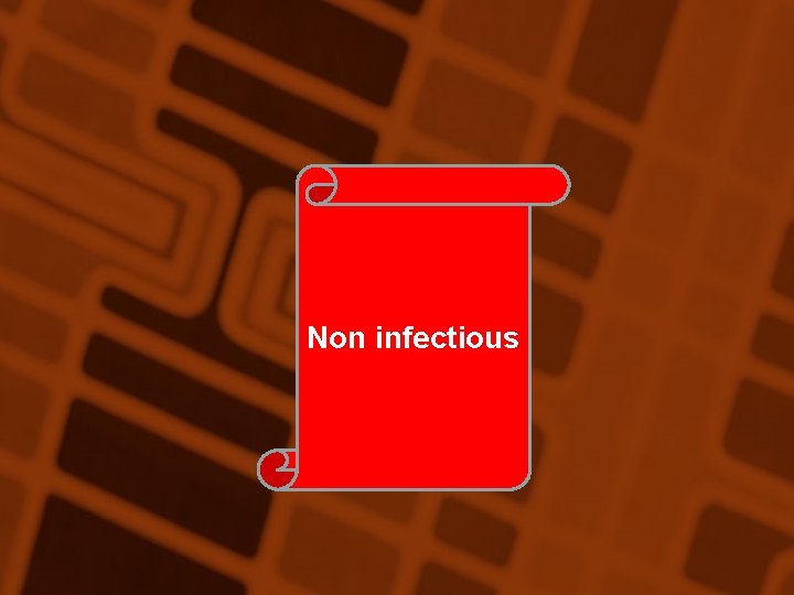 Non infectious 