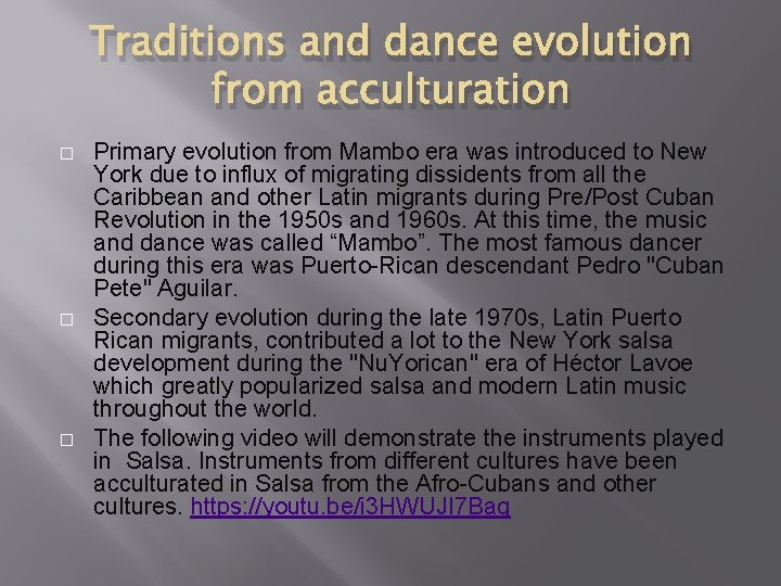 Traditions and dance evolution from acculturation � � � Primary evolution from Mambo era