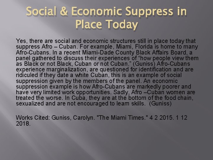 Social & Economic Suppress in Place Today Yes, there are social and economic structures