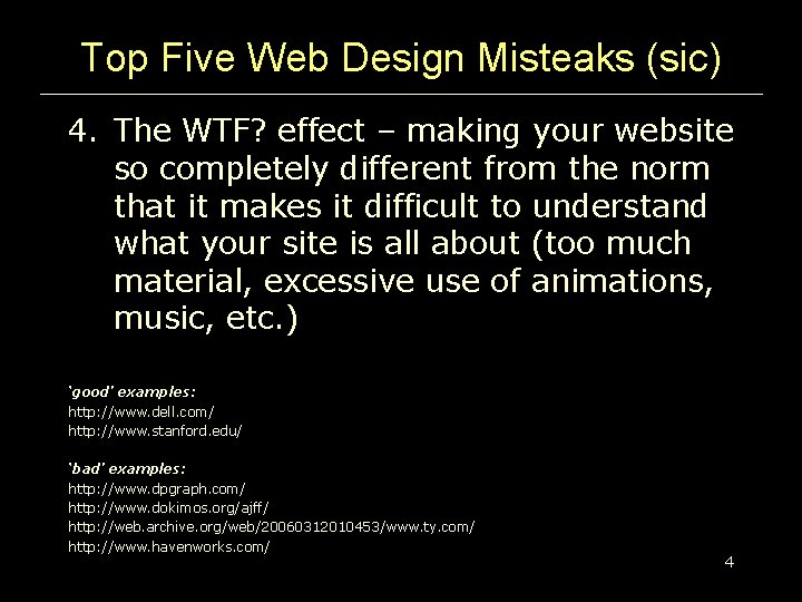 Top Five Web Design Misteaks (sic) 4. The WTF? effect – making your website Top Five Web Design Misteaks (sic) 4. The WTF? effect – making your website