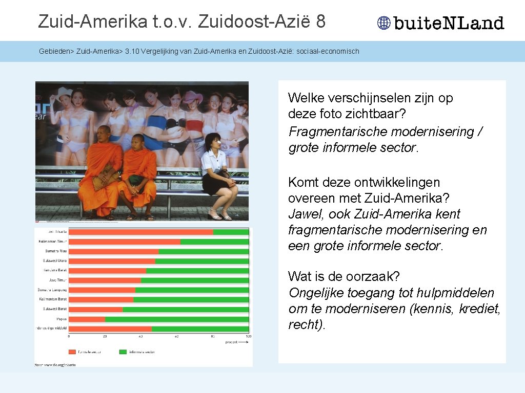 Zuid-Amerika t. o. v. Zuidoost-Azië 8 Gebieden> Zuid-Amerika> 3. 10 Vergelijking van Zuid-Amerika en