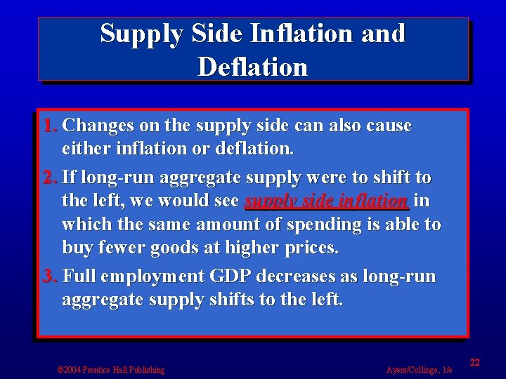 Supply Side Inflation and Deflation 1. Changes on the supply side can also cause