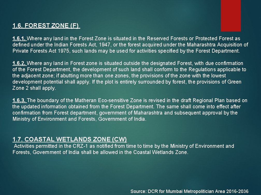 1. 6. FOREST ZONE (F) 1. 6. 1. Where any land in the Forest