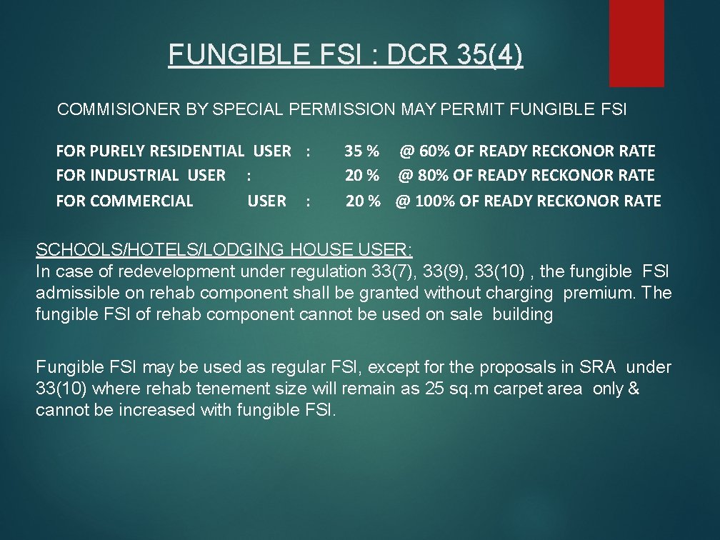 FUNGIBLE FSI : DCR 35(4) COMMISIONER BY SPECIAL PERMISSION MAY PERMIT FUNGIBLE FSI FOR