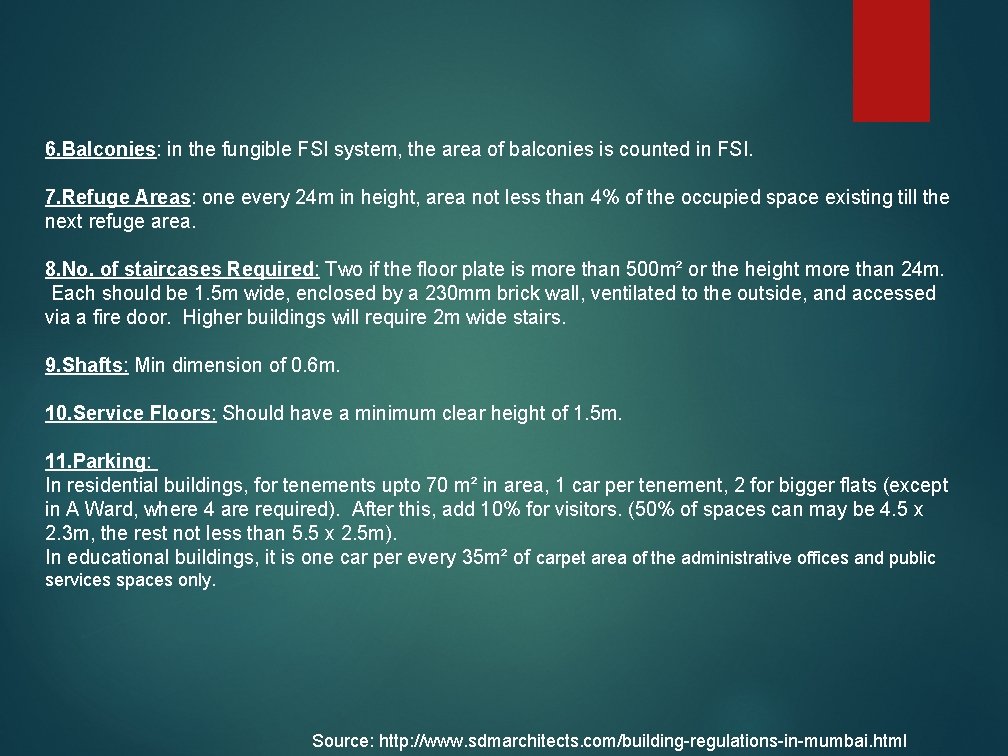 6. Balconies: in the fungible FSI system, the area of balconies is counted in