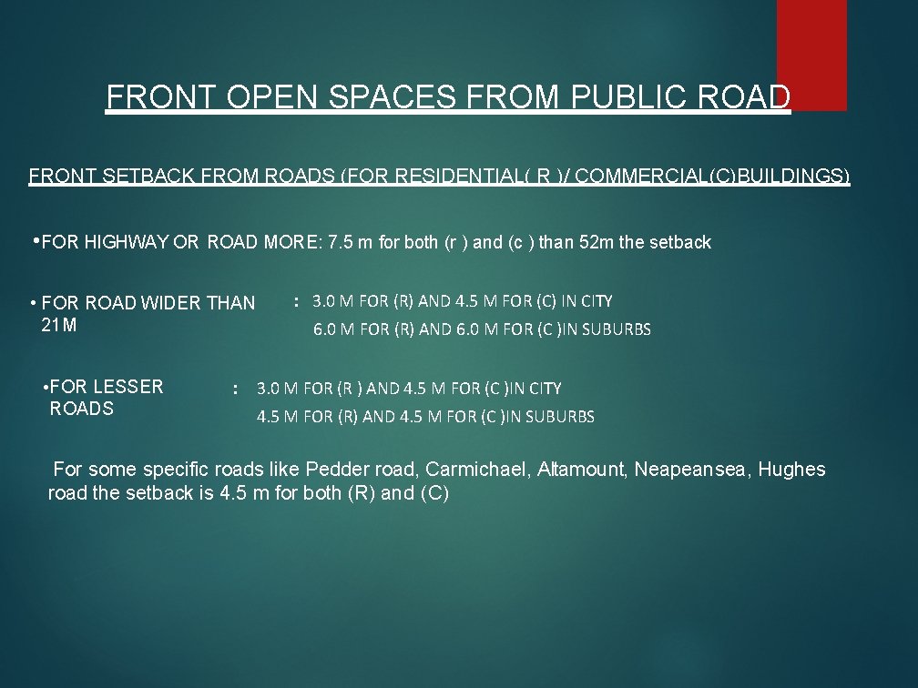 FRONT OPEN SPACES FROM PUBLIC ROAD FRONT SETBACK FROM ROADS (FOR RESIDENTIAL( R )/