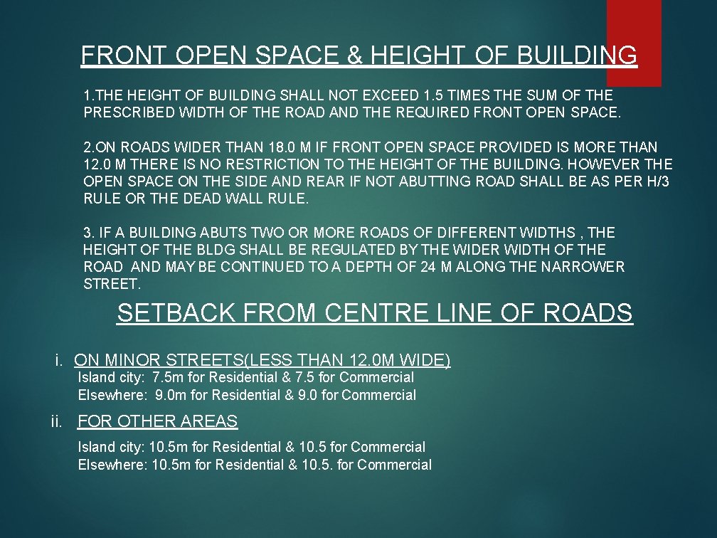 FRONT OPEN SPACE & HEIGHT OF BUILDING 1. THE HEIGHT OF BUILDING SHALL NOT