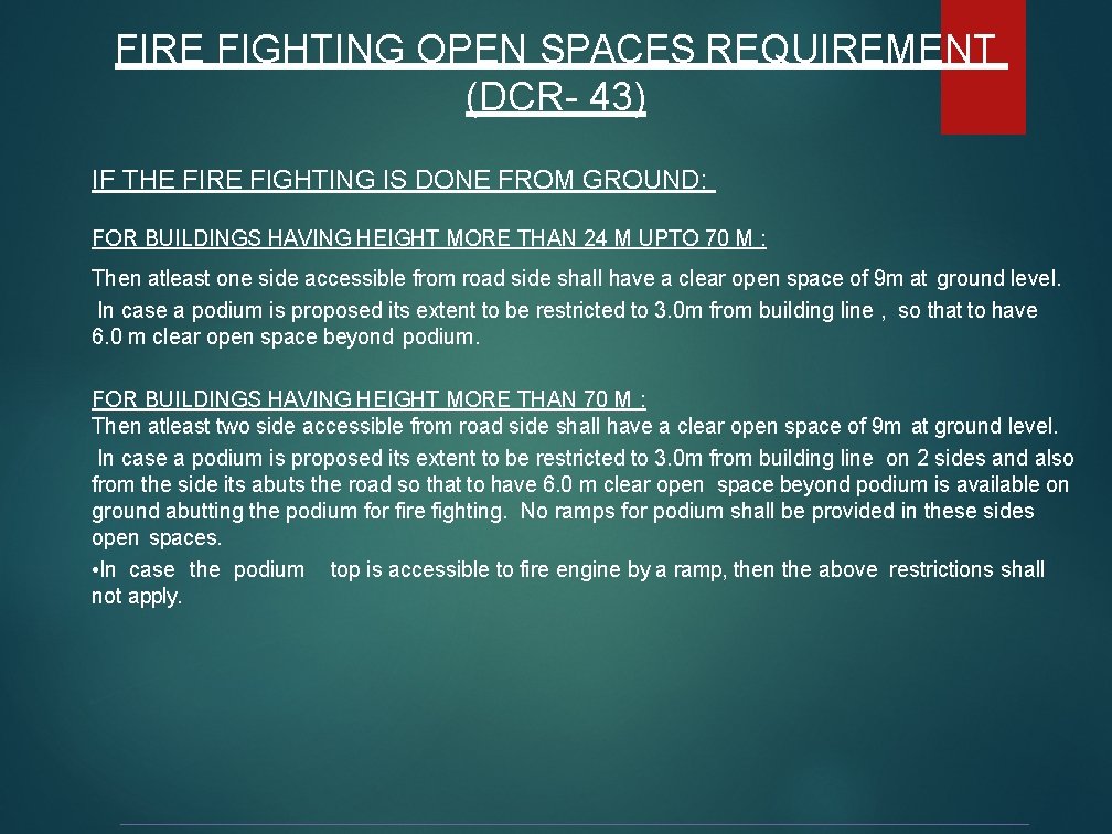 FIRE FIGHTING OPEN SPACES REQUIREMENT (DCR- 43) IF THE FIRE FIGHTING IS DONE FROM