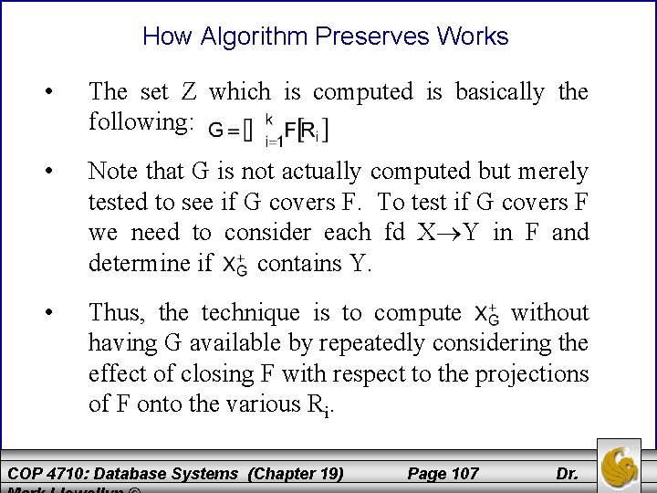 How Algorithm Preserves Works • The set Z which is computed is basically the