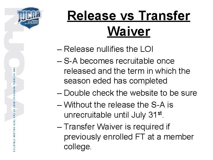 Release vs Transfer Waiver – Release nullifies the LOI – S-A becomes recruitable once