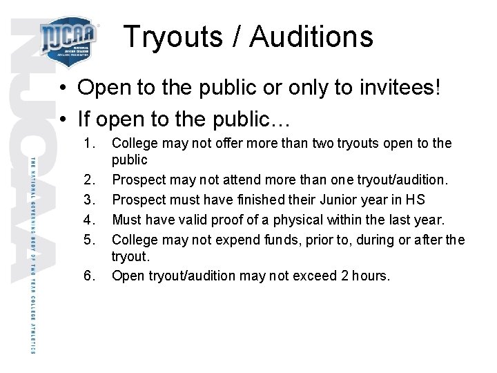 Tryouts / Auditions • Open to the public or only to invitees! • If