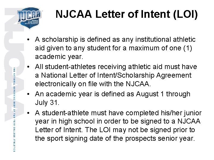 NJCAA Letter of Intent (LOI) • A scholarship is defined as any institutional athletic