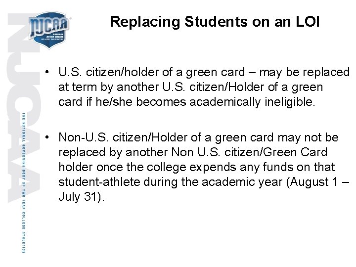 Replacing Students on an LOI • U. S. citizen/holder of a green card –
