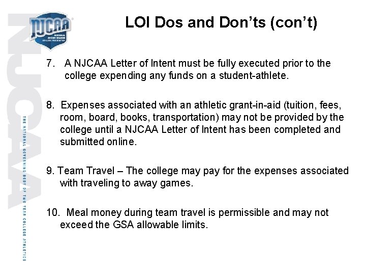 LOI Dos and Don’ts (con’t) 7. A NJCAA Letter of Intent must be fully