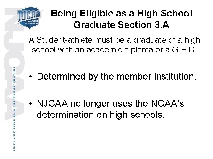 Being Eligible as a High School Graduate Section 3. A A Student-athlete must be