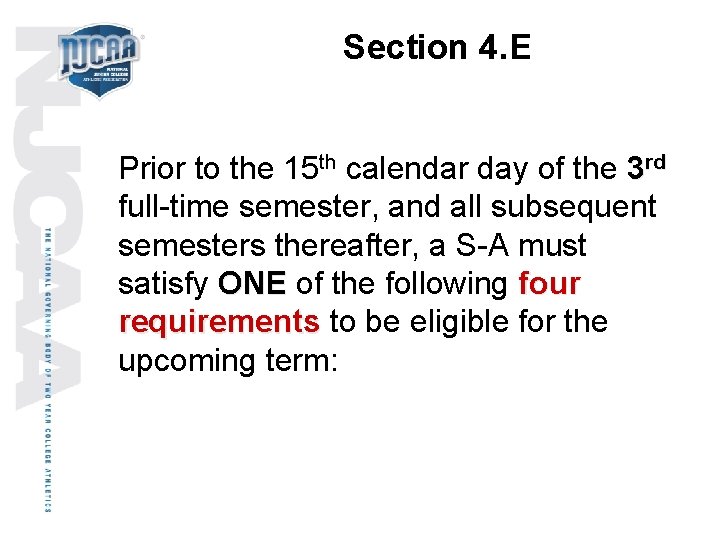 Section 4. E Prior to the 15 th calendar day of the 3 rd