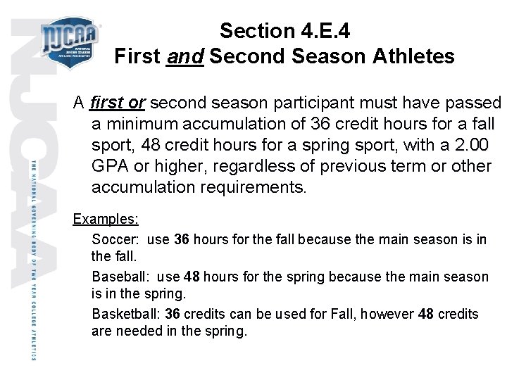 Section 4. E. 4 First and Second Season Athletes A first or second season