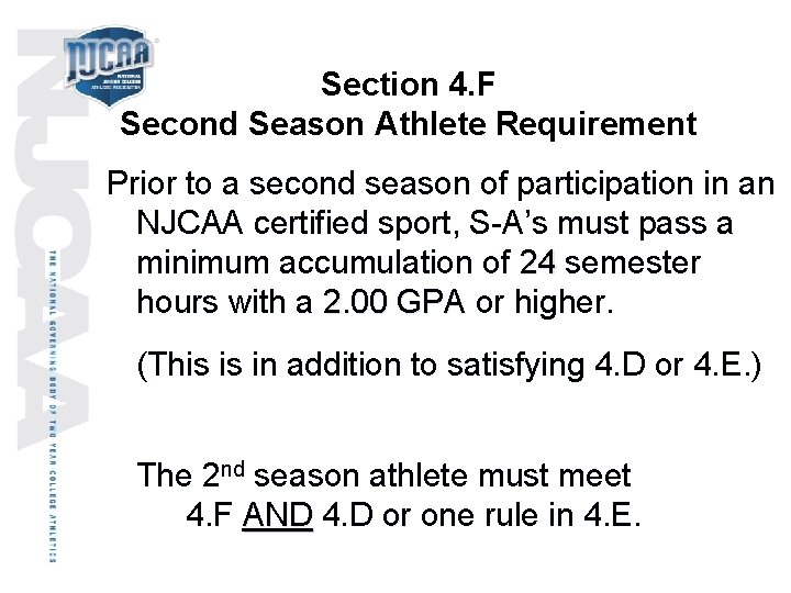 Section 4. F Second Season Athlete Requirement Prior to a second season of participation