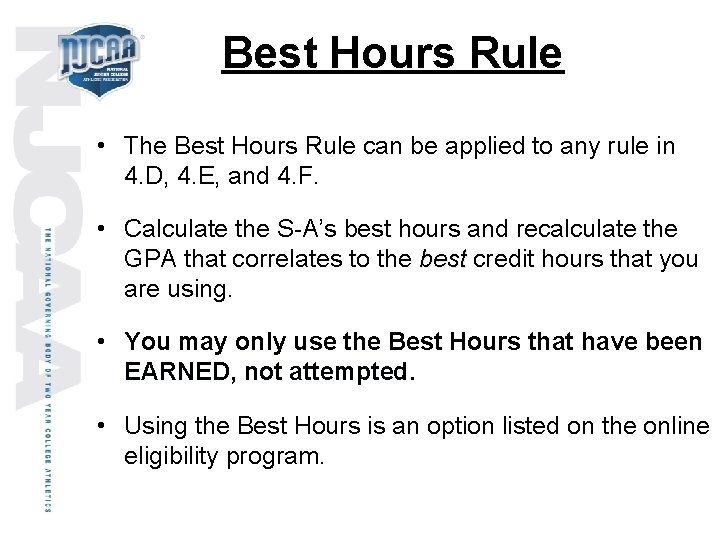 Best Hours Rule • The Best Hours Rule can be applied to any rule